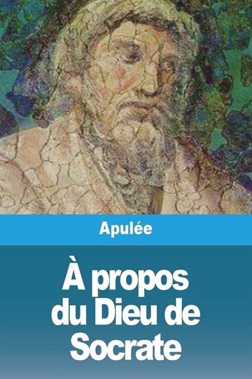 ?propos du Dieu de Socrate (Paperback)