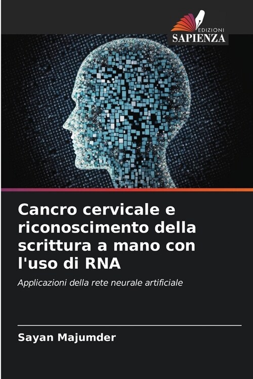 Cancro cervicale e riconoscimento della scrittura a mano con luso di RNA (Paperback)