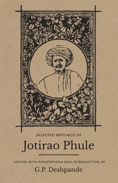 Selected Writings of Jotirao Phule (Paperback)