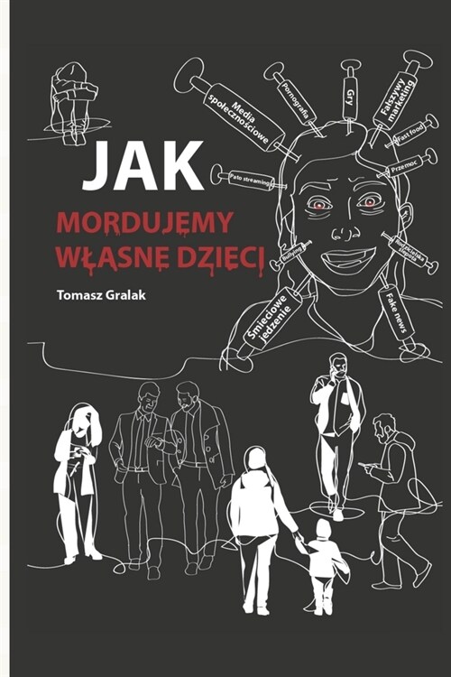 Jak Mordujemy Wlasne Dzieci (Paperback)