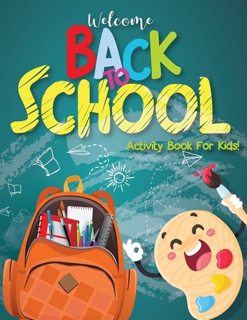 Activity Books for Children 6-12: Back to School Activity Book for Kids, Big Activity Book - Dot to Dot, How to Draw, Coloring Pages, Mazes, Activity (Paperback)