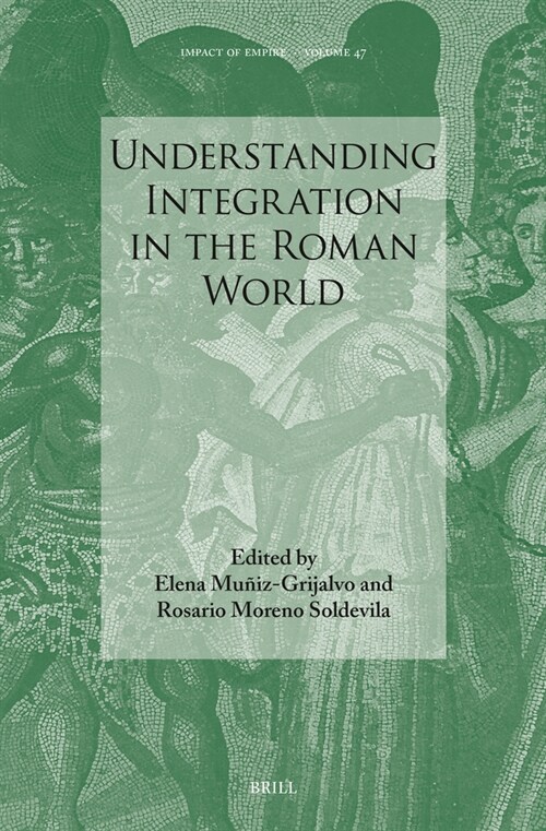 Understanding Integration in the Roman World (Hardcover)