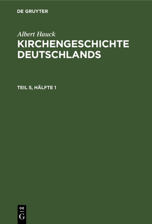 Albert Hauck: Kirchengeschichte Deutschlands. Teil 5, H?fte 1 (Hardcover, 5, 5., Unverandert)