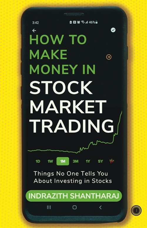 How to Make Money in Stock Market Trading: Things No One Tells You About Investing in Stocks (Paperback)
