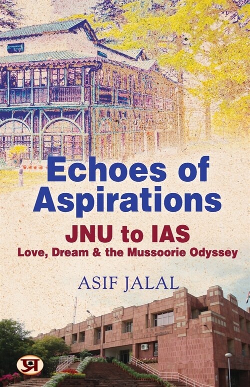 Echoes of Aspirations - JNU To IAS: Love, Dream & The Mussoorie Odyssey (Paperback)