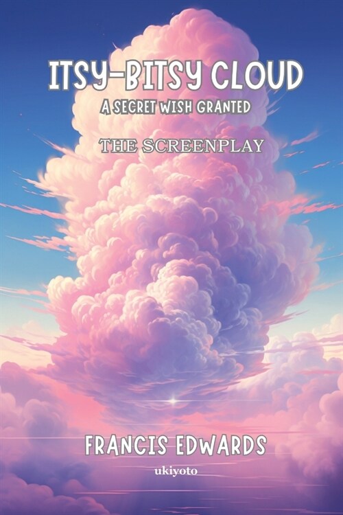 Itsy Bitsy Cloud The Screenplay (Paperback)