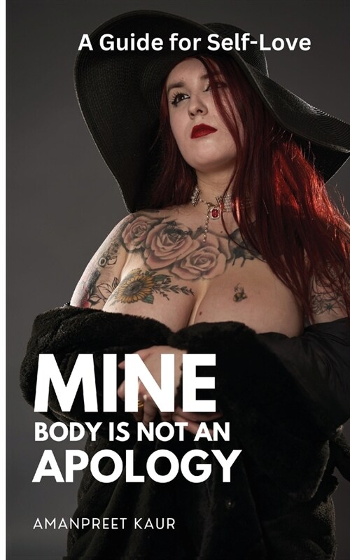 Mine Body Is Not an Apology: A Guide to Self-Love (Paperback)