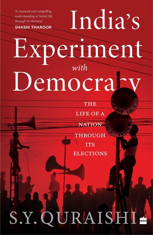 Indias Experiment with Democracy: The Life of a Nation Through Its Elections (Paperback)