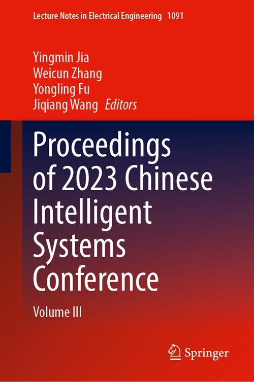 Proceedings of 2023 Chinese Intelligent Systems Conference: Volume III (Hardcover, 2023)
