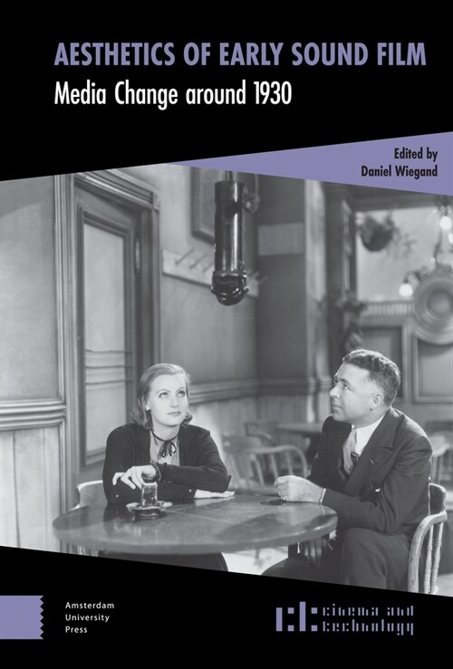 Aesthetics of Early Sound Film: Media Change Around 1930 (Hardcover)