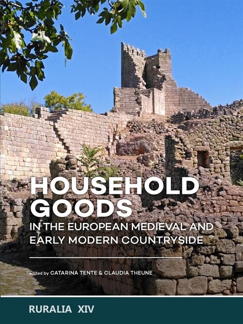 Household Goods in the European Medieval and Early Modern Countryside (Paperback)