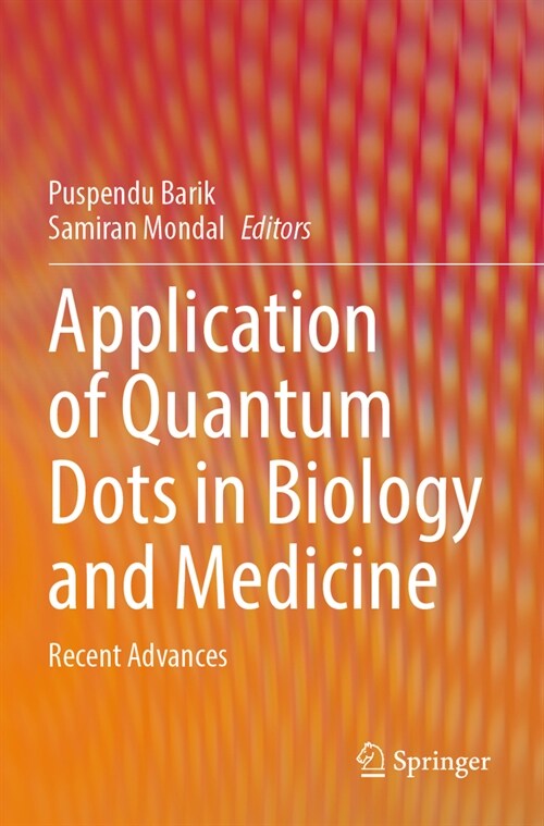 Application of Quantum Dots in Biology and Medicine: Recent Advances (Paperback, 2022)