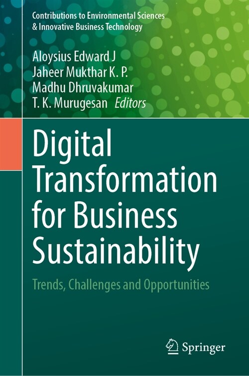 Digital Transformation for Business Sustainability: Trends, Challenges and Opportunities (Hardcover, 2023)