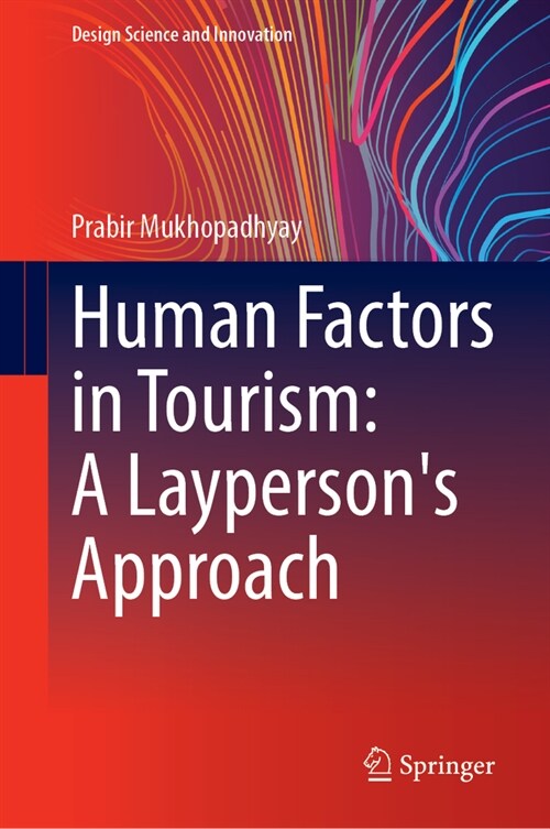 Human Factors in Tourism: A Laypersons Approach (Hardcover, 2024)