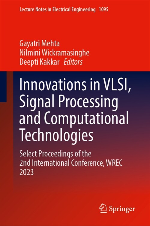 Innovations in Vlsi, Signal Processing and Computational Technologies: Select Proceedings of the 2nd International Conference, Wrec 2023 (Hardcover, 2024)