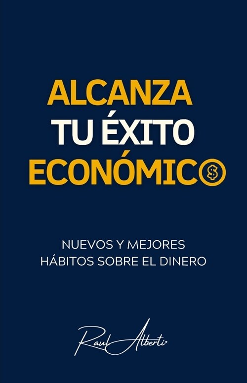 Alcanza tu ?ito econ?ico (Paperback)