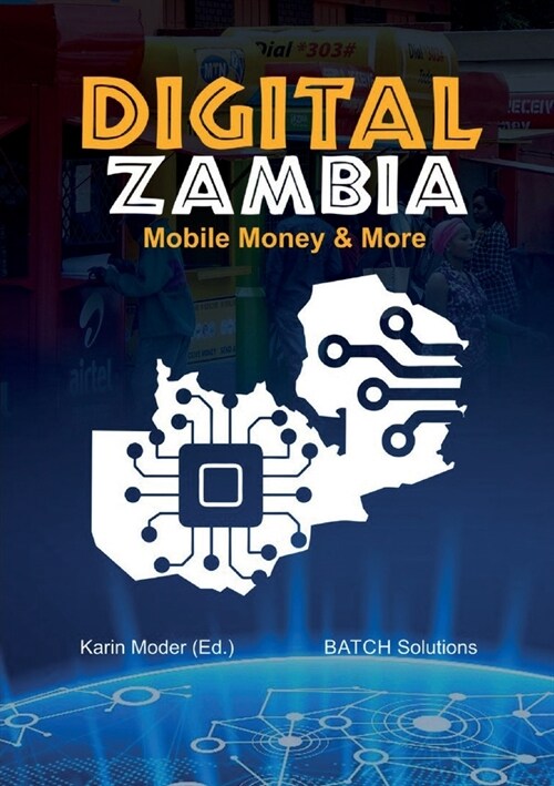 Digital Zambia: Mobile Money & More (Paperback)