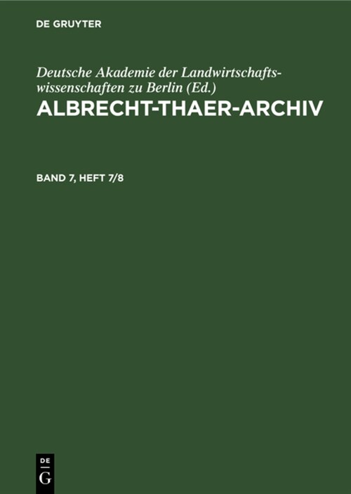 Albrecht-Thaer-Archiv. Band 7, Heft 7/8 (Hardcover, Reprint 2022)