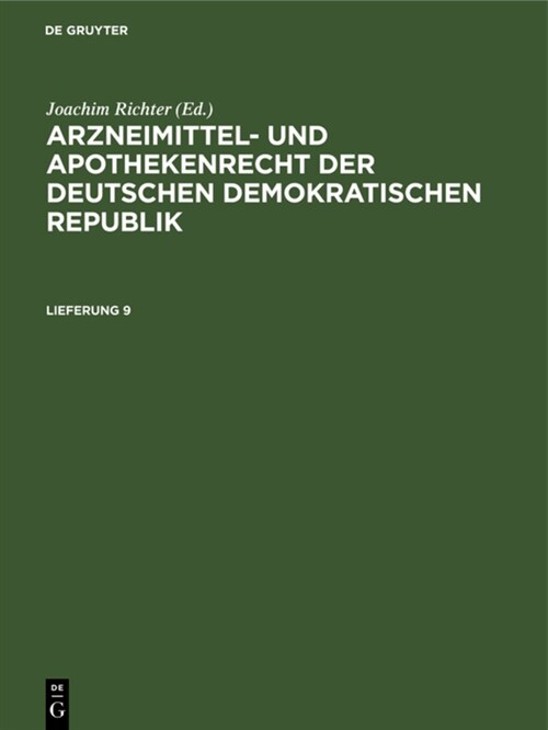 Arzneimittel- Und Apothekenrecht Der Deutschen Demokratischen Republik. Lieferung 9 (Hardcover, Reprint 2022)