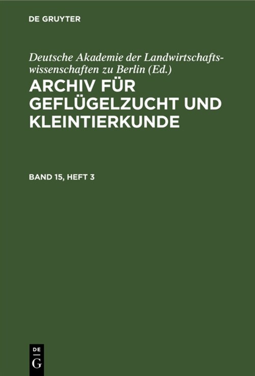 Archiv F? Gefl?elzucht Und Kleintierkunde. Band 15, Heft 3 (Hardcover, Reprint 2022)