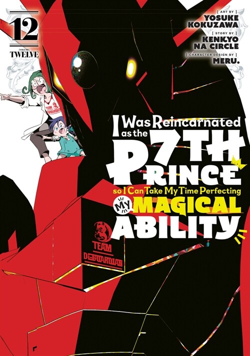 I Was Reincarnated as the 7th Prince So I Can Take My Time Perfecting My Magical Ability 12 (Paperback)