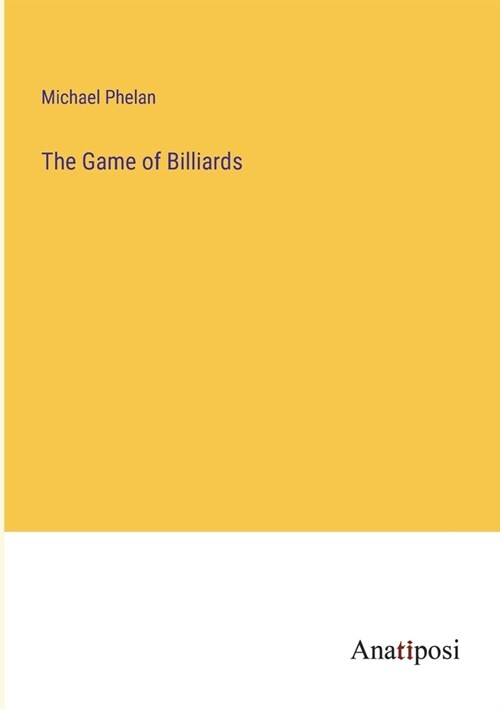 The Game of Billiards (Paperback)