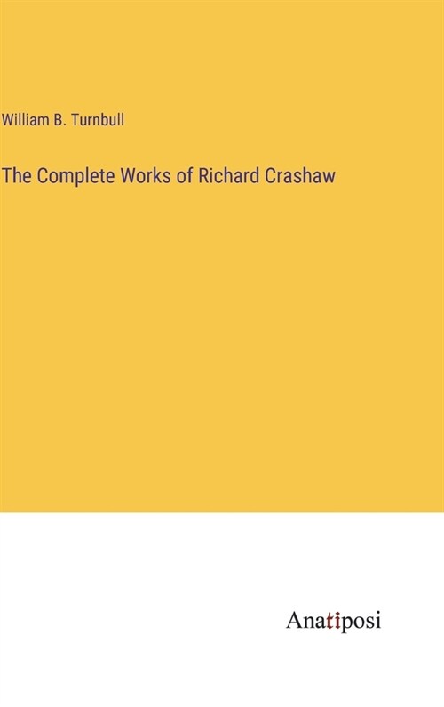 The Complete Works of Richard Crashaw (Hardcover)