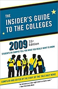 The Insiders Guide to the Colleges 2009 (Paperback, 35th)