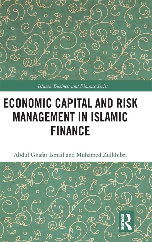 Economic Capital and Risk Management in Islamic Finance (Hardcover, 1)