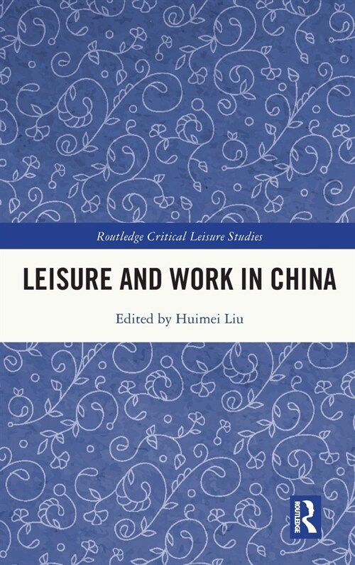 Leisure and Work in China (Hardcover, 1)