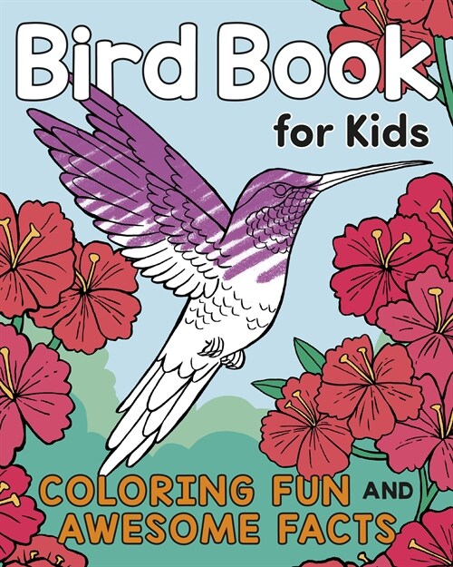 Bird Book for Kids: Coloring Fun and Awesome Facts (Paperback)