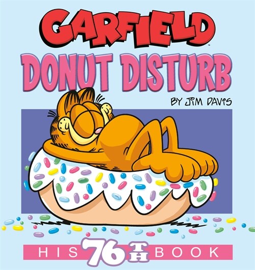 Garfield Donut Disturb: His 76th Book (Paperback)