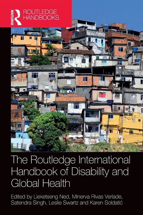 The Routledge International Handbook of Disability and Global Health (Hardcover, 1)