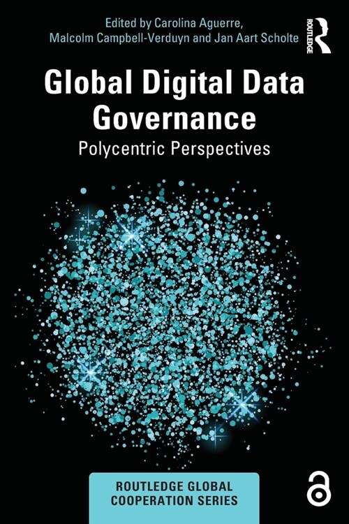 Global Digital Data Governance : Polycentric Perspectives (Paperback)