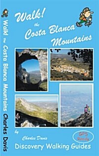 Walk! the Costa Blanca Mountains (Paperback)