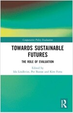 Towards Sustainable Futures : The Role of Evaluation (Hardcover)