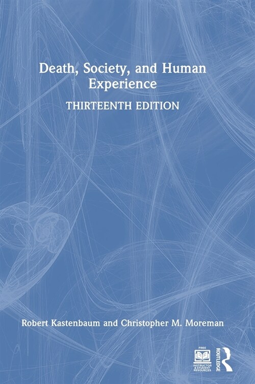 Death, Society, and Human Experience (Hardcover, 13 ed)
