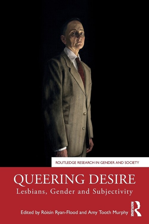 Queering Desire : Lesbians, Gender and Subjectivity (Paperback)