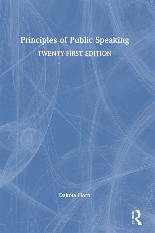 Principles of Public Speaking (Hardcover, 21 ed)