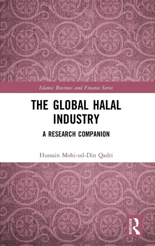 The Global Halal Industry : A Research Companion (Hardcover)