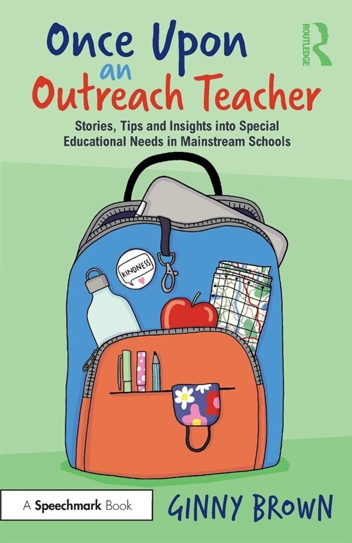 Once Upon an Outreach Teacher : Stories, Tips and Insights into Special Educational Needs in Mainstream Schools (Paperback)