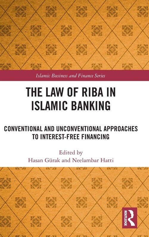 The Law of Riba in Islamic Banking : Conventional and Unconventional Approaches to Interest-Free Financing (Hardcover)
