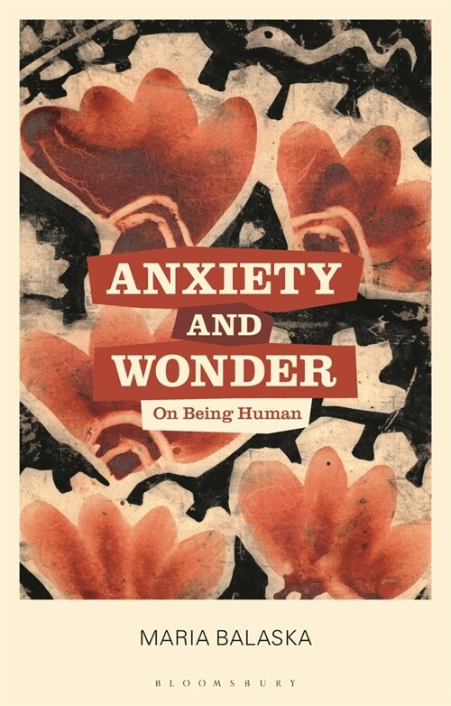 Anxiety and Wonder: On Being Human (Hardcover)