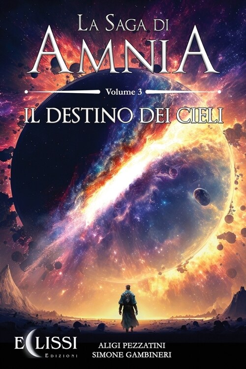 La Saga di Amnia - Vol.3: Il Destino dei Cieli (Paperback)