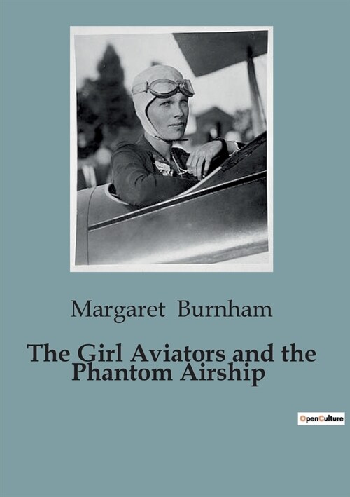 The Girl Aviators and the Phantom Airship (Paperback)