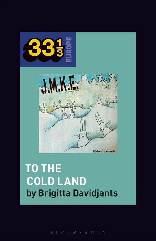 J.M.K.E.s to the Cold Land (Paperback)