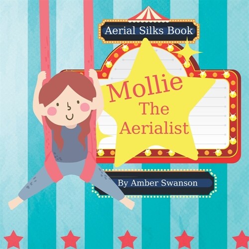 Aerial Silks Book: Mollie The Aerialist (Paperback)