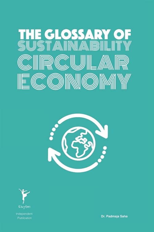 The Glossary of Sustainability Circular Economy (Paperback)