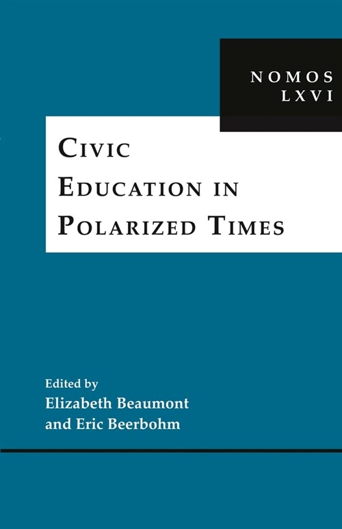Civic Education in Polarized Times: Nomos LXVI (Hardcover)