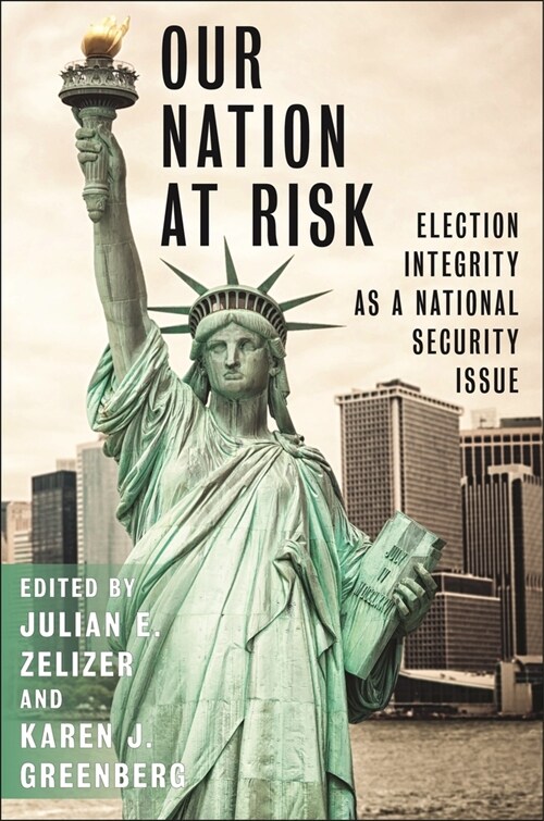 Our Nation at Risk: Election Integrity as a National Security Issue (Hardcover)